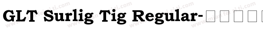 GLT Surlig Tig Regular字体转换